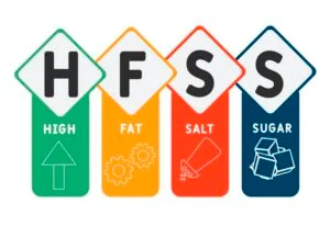 HFSS stands for High Fat Salt Sugar foods